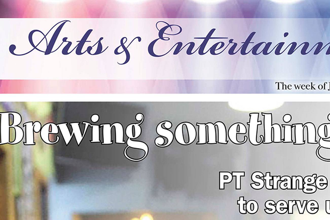 You spoke, we listened: Peninsula Daily News rolls out new Arts & Entertainment section